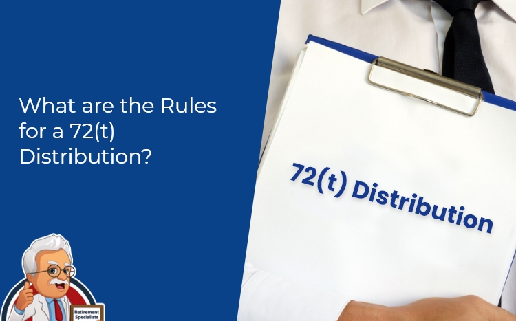 What are the Rules for a 72(t) Distribution