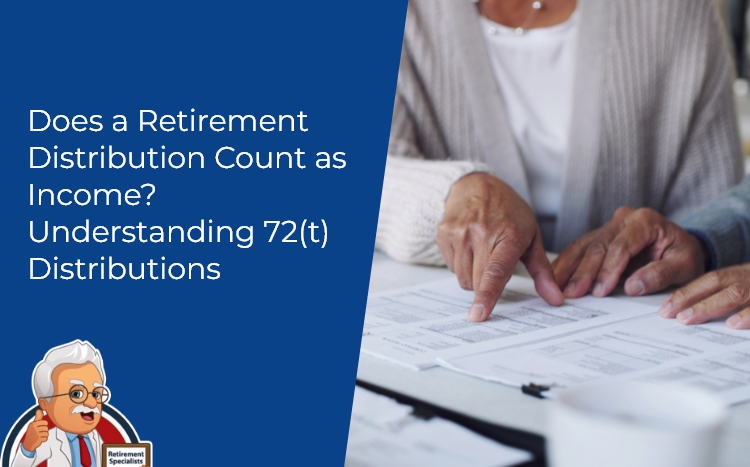 Does a Retirement Distribution Count as Income Understanding 72(t) Distributions